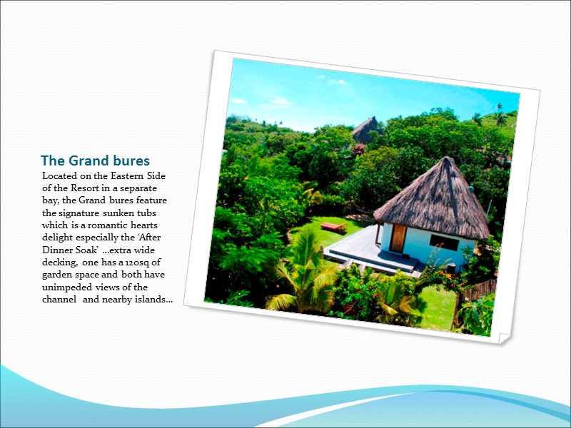 The Grand bures Located on the Eastern Side of the Resort in a separate